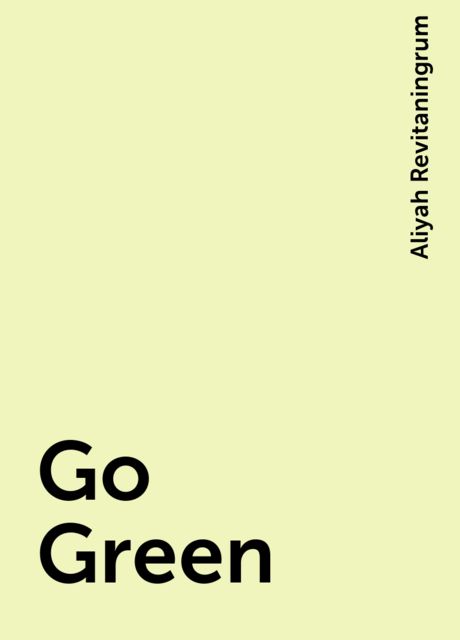 Go Green, Aliyah Revitaningrum