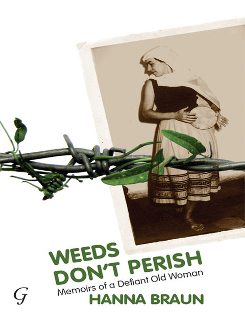 Weeds Don't Perish, Hanna Braun
