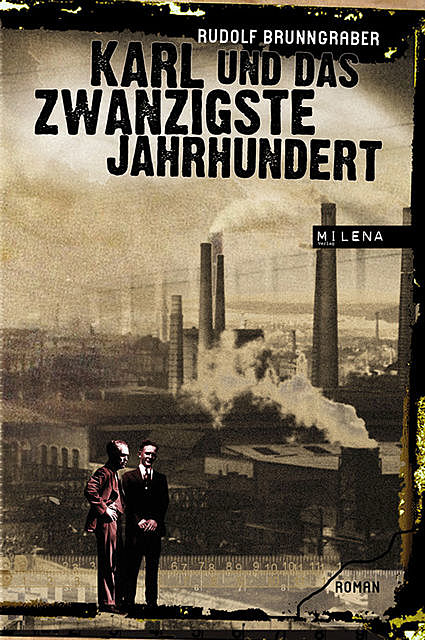 Karl und das 20. Jahrhundert, Rudolf Brunngraber