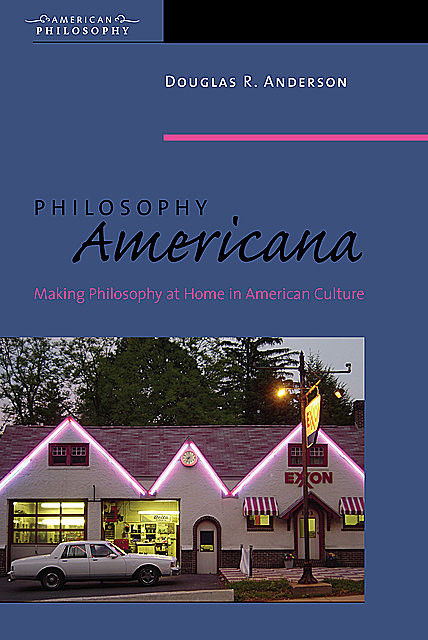 Philosophy Americana, Douglas Anderson