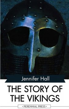 The Story of the Vikings, Jennifer Hall