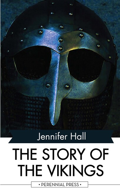 The Story of the Vikings, Jennifer Hall