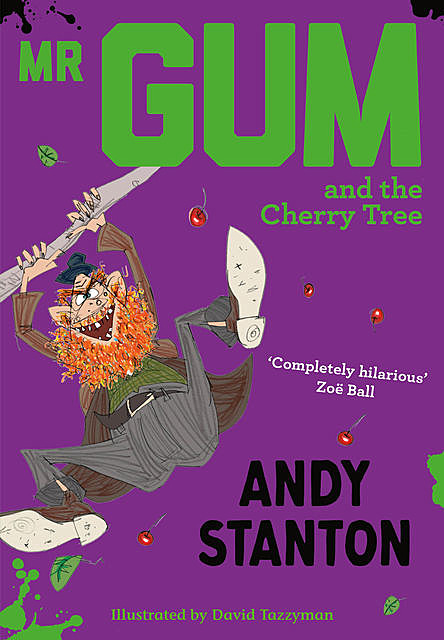 Mr Gum and the Cherry Tree, Andy Stanton