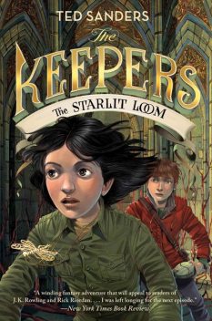 The Keepers #4: The Starlit Loom, Ted Sanders