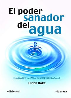 El poder sanador del agua, Ulrich Holst