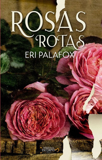 Rosas Rotas, Eri Palafox