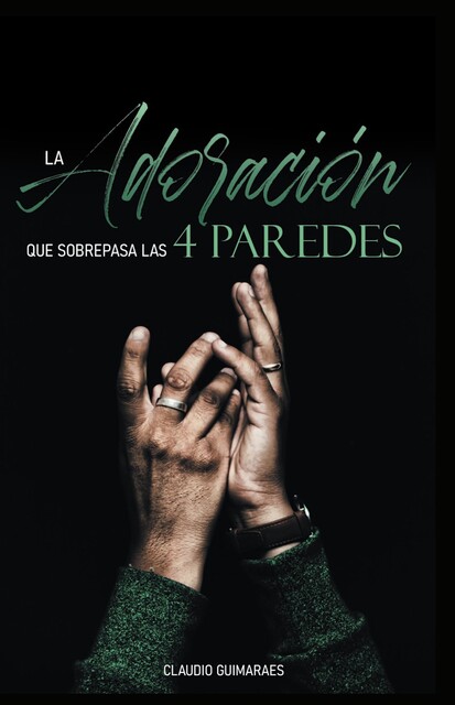 La adoración que sobrepasa las 4 paredes, Gabriel Guimaraes