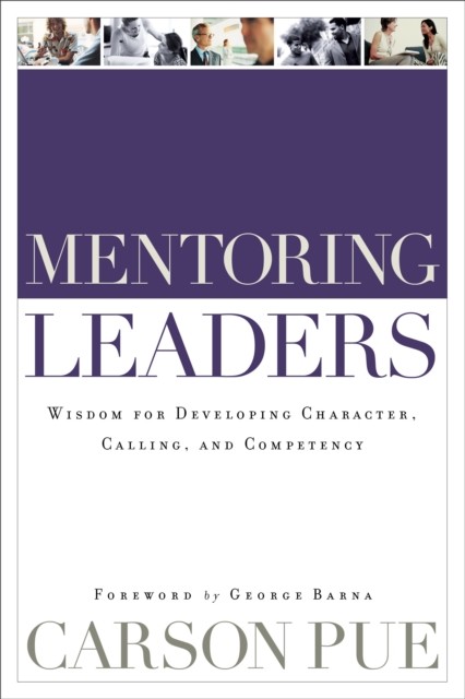 Mentoring Leaders, Carson Pue