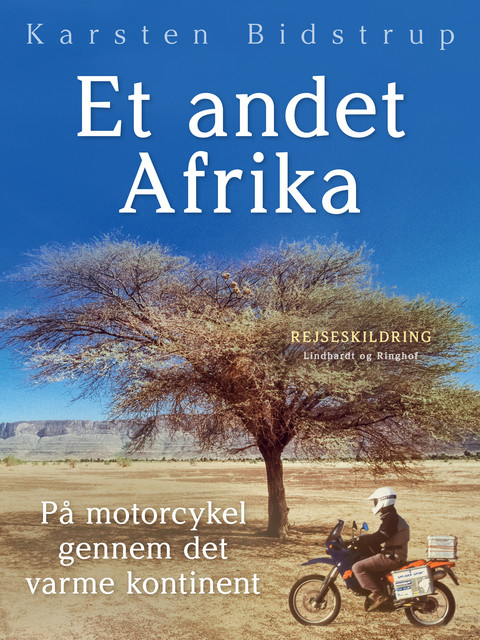 Et andet Afrika. På motorcykel gennem det varme kontinent, Karsten Bidstrup