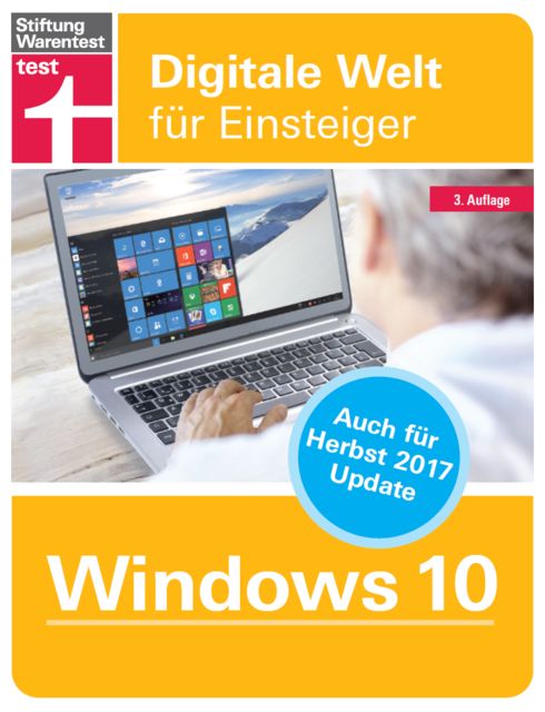 Windows 10. 3. Auflage. Digitale Welt für Einsteiger, Andreas Erle