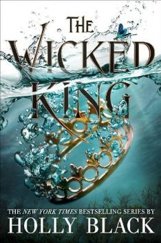 The Wicked King (The Folk of the Air #2), Holly Black