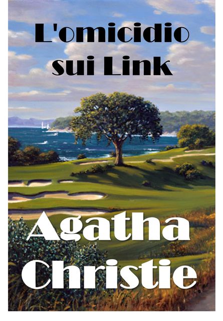 L'omicidio sui Link, Agatha Christie