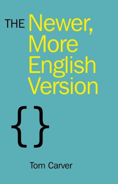Newer, More English Version, Tom Carver