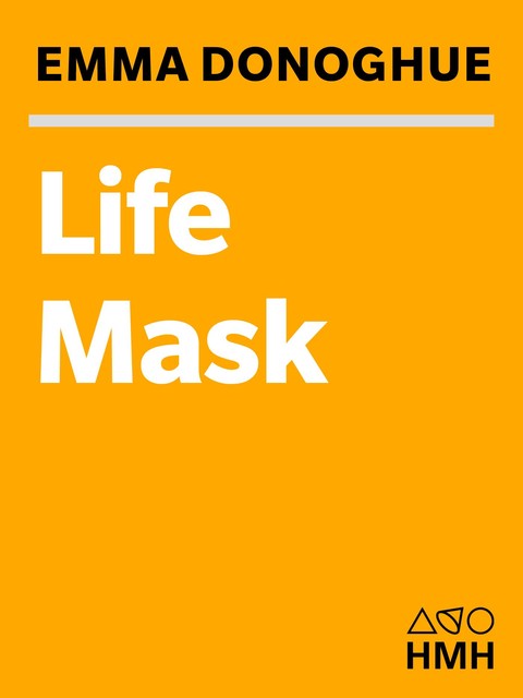 Life Mask, Emma Donoghue