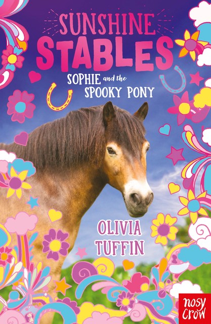 Sunshine Stables: Sophie and the Spooky Pony, Olivia Tuffin