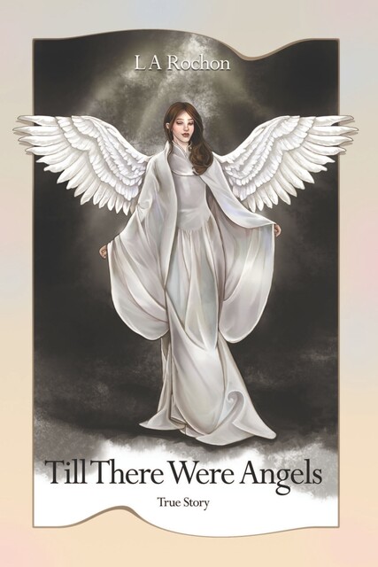 Till There Were Angels, L.A. Rochon