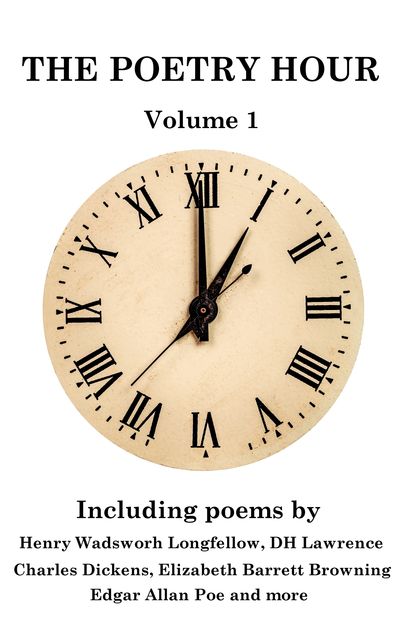 The Poetry Hour – Volume 1, David Herbert Lawrence, Elizabeth Barrett Browning, Edgar Allan Poe