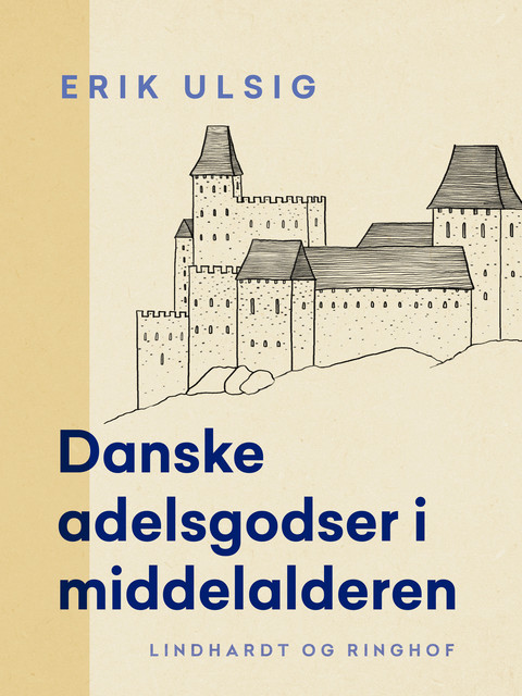Danske adelsgodser i middelalderen, Erik Ulsig