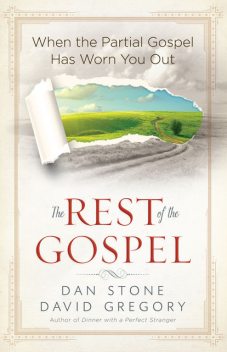 The Rest of the Gospel, Gregory David, Dan Stone