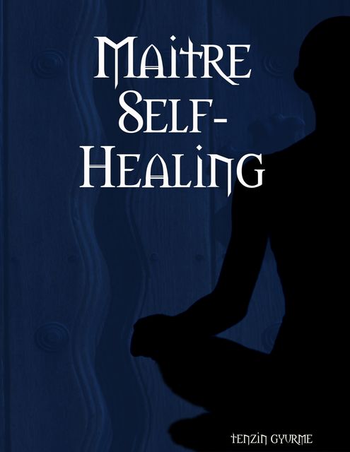 Maitre Self-Healing, Tenzin Gyurme