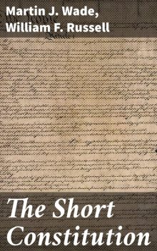 The Short Constitution, William Russell, Martin J. Wade