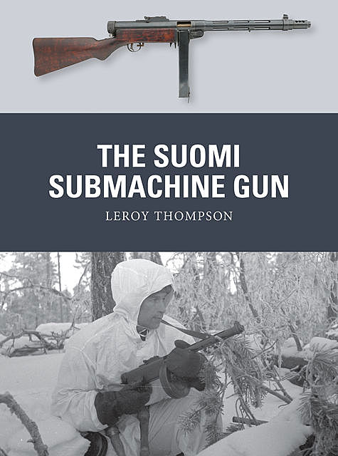 The Suomi Submachine Gun, Leroy Thompson