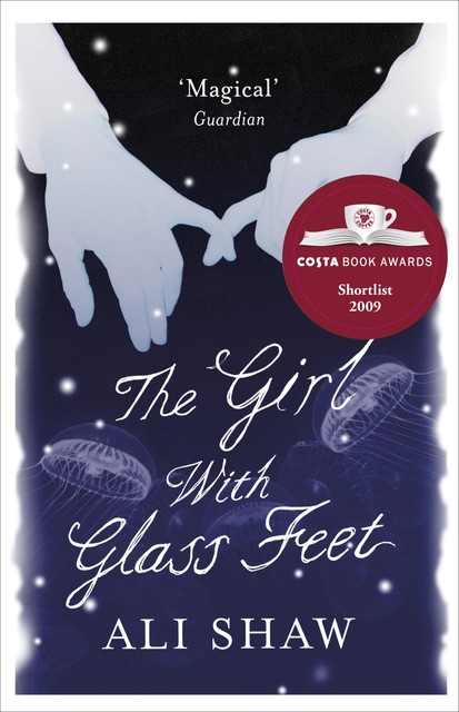 The Girl with Glass Feet, Ali Shaw