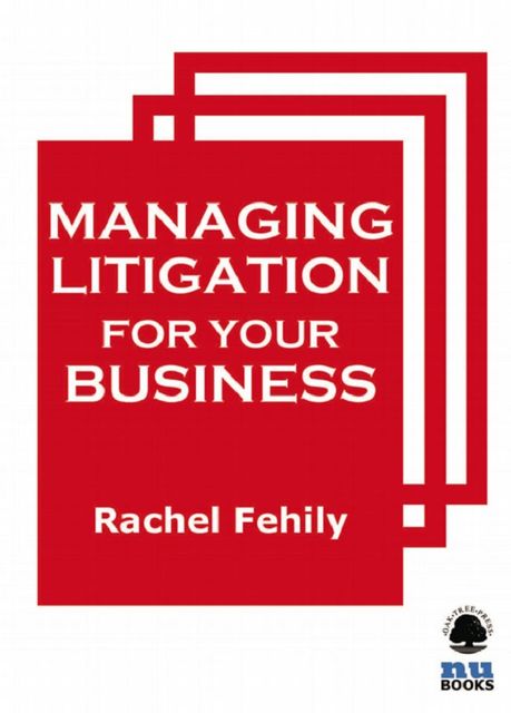 Managing Litigation for Your Business, Rachel Fehily