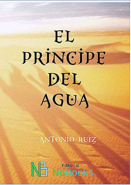 El príncipe del agua, Antonio Ruiz Rodríguez