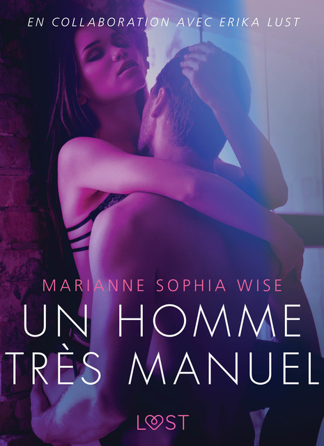 Un homme très manuel – Une nouvelle érotique, Marianne Sophia Wise