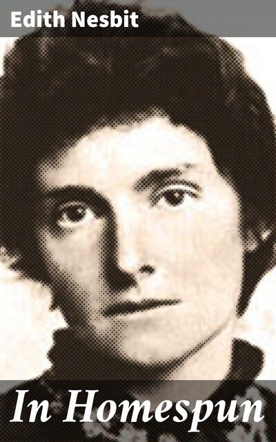 In Homespun, Edith Nesbit