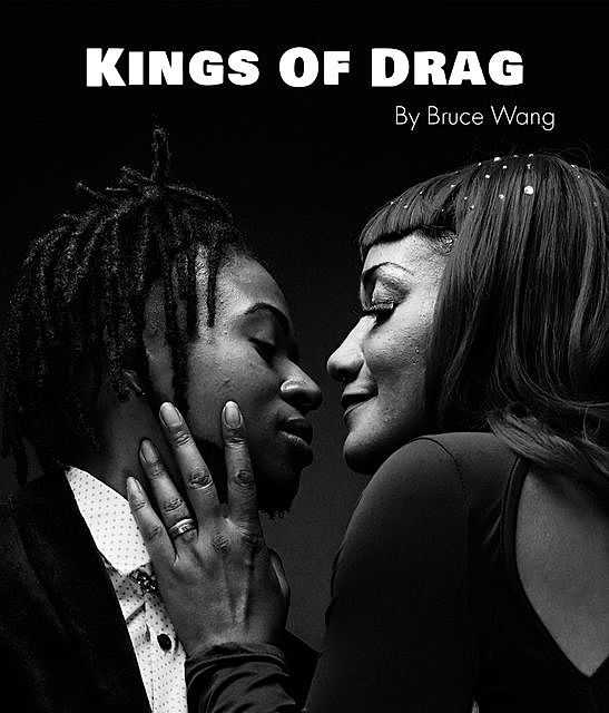 Kings of Drag, Bruce Wang