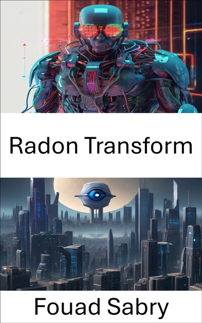Radon Transform, Fouad Sabry