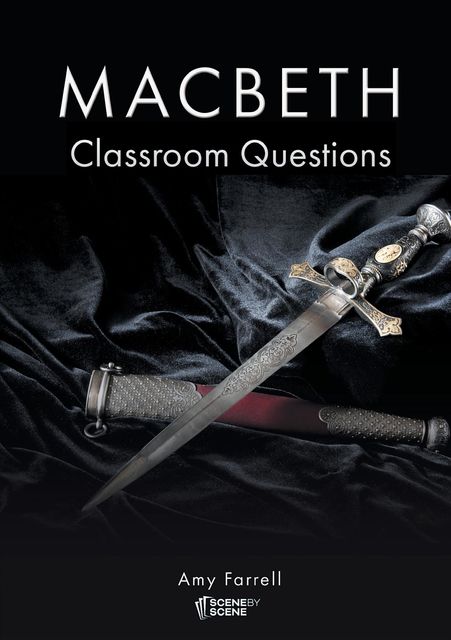 Macbeth Classroom Questions, Amy Farrell