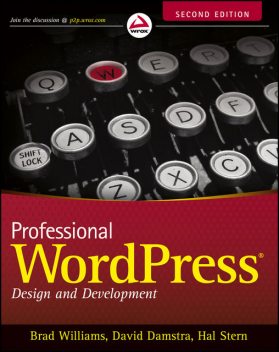 Professional WordPress®: Design and Development, Brad Williams