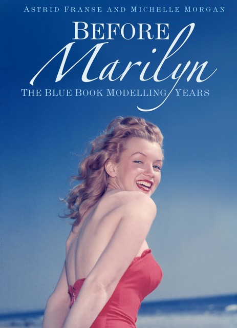 Before Marilyn, Astrid Franse, Michelle Morgan