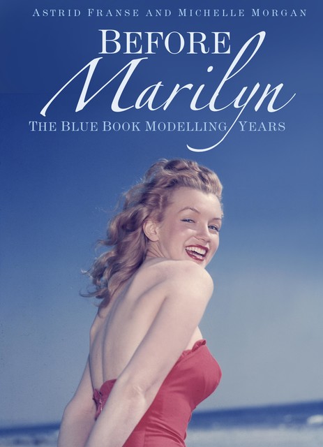 Before Marilyn, Astrid Franse, Michelle Morgan