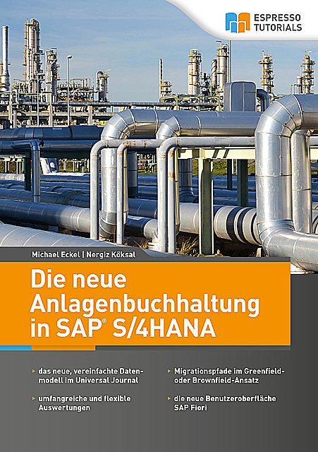 Die neue Anlagenbuchhaltung in SAP S/4HANA, Michael Eckel, Nergiz Köksal