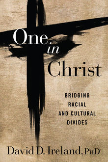 One in Christ, Ph.D., David Ireland