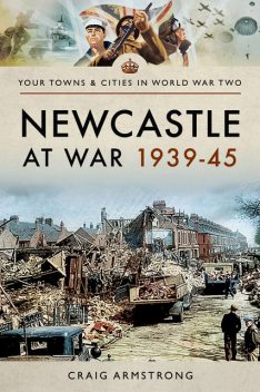 Newcastle at War 1939–45, Craig Armstrong