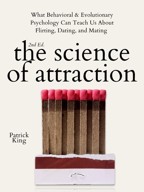 The Science of Attraction, Patrick King