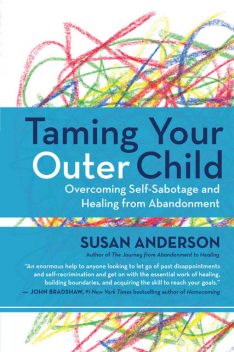 Taming Your Outer Child, Susan Anderson