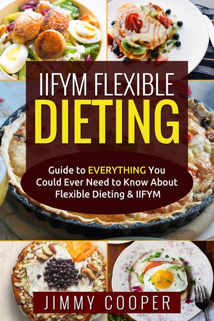 IIFYM Flexible Dieting, Jimmy Cooper