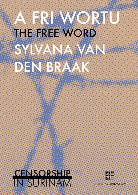 A free wortu/the free word, Sylvana van den Braak