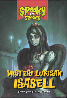 Misteri Lukisan Isabell. Spooky Stories, Ayunda Nurul