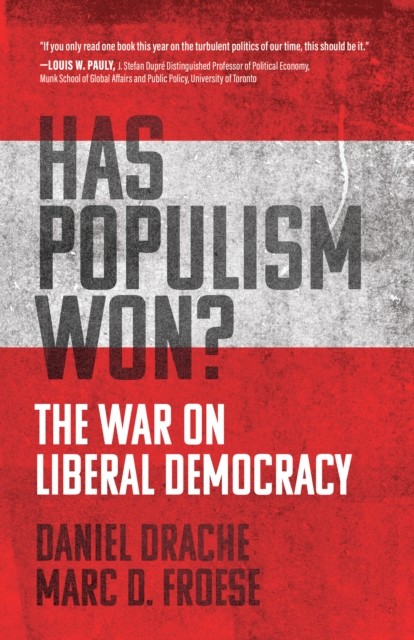 Has Populism Won, Daniel Drache