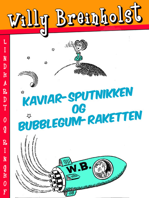 Kaviar-sputnikken og Bubblegum-raketten, Willy Breinholst