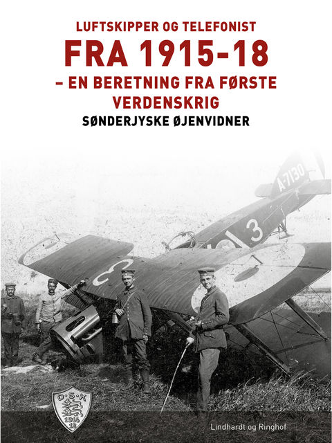 Luftskipper og telefonist fra 1915–18, Sønderjyske Øjenvidner