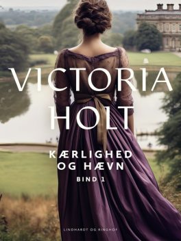 Kærlighed og hævn – Del 1, Victoria Holt