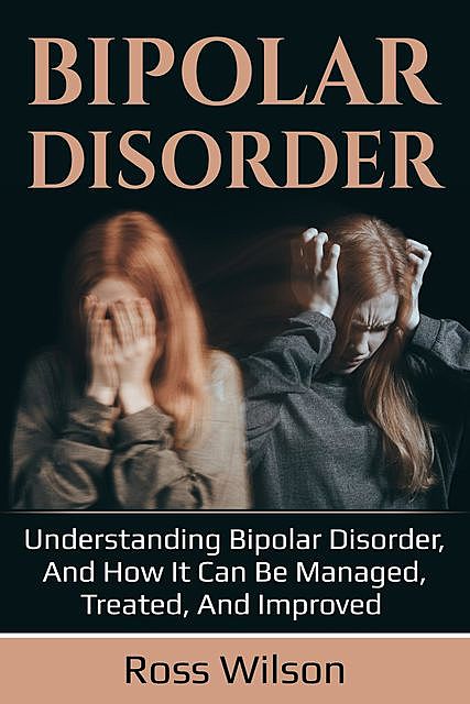 Bipolar Disorder, Ross Wilson